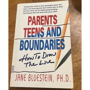 Parents, Teens and Boundaries: How to Draw the Line, book